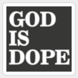 GOD IS DOPE Sticker